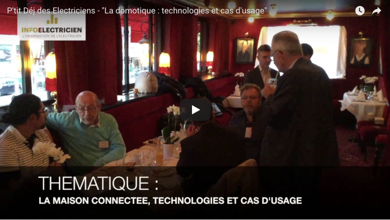 P’tit Dej des électriciens – la domotique : technologies et cas d’usage (vidéo)