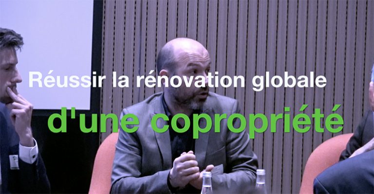 VIDEO – Réussir la rénovation globale d’une copropriété, selon ENERGIE POSIT’IF