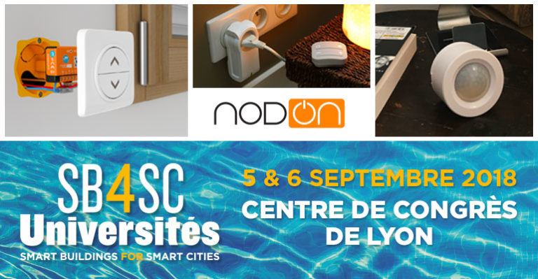 Nouvelle feuille de route pour NodOn® aux Universités d’été Smart Buildings for Smart Cities 5-6 septembre 2018, Lyon